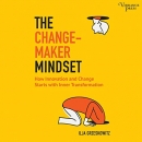 The Changemaker Mindset by Ilja Grzeskowitz