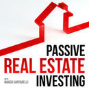 Passive Real Estate Investing Podcast by Marco Santarelli