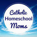 Catholic Home School Moms Podcast by Kerry Olvera