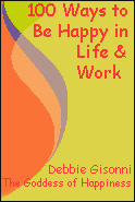 100 Ways to Be Happy in Life & Work by Debbie Gisonni