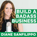 Build a Badass Business Podcast by Diane Sanfilippo