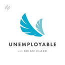Unemployable Podcast by Brian Clark