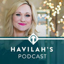 Havilah Cunnington Podcast by Havilah Cunnington
