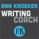 Ann Kroeker, Writing Coach Podcast by Ann Kroeker