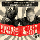 Making Elephants Fly Podcast by Terry Weaver