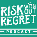 Risk Without Regret Podcast by Randy Johnson