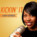 Kickin' It with Daree Podcast by Daree Allen