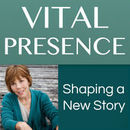 Vital Presence Podcast by Sally Fox