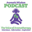 Aromatic Wisdom Podcast by Liz Fulcher