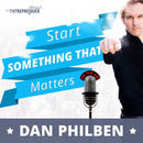 Start Something That Matters Podcast by Daniel Philben