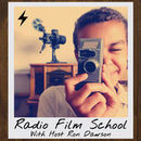 Radio Film School Podcast by Ron Dawson
