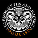 Legends, Myths, and Whiskey Podcast by Tanner Campbell