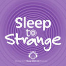 Sleep to Strange Podcast