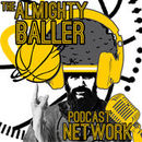 Almighty Ballin: The Almighty Podcast