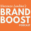 Brand Boost Podcast by Vincenzo Landino