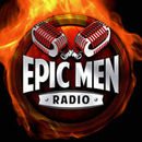 Epic Men Radio Podcast by Travis Greenlee