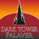 Dark Tower Palaver Podcast