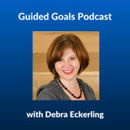 Guided Goals Podcast by Debra Eckerling