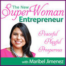 New Superwoman Entrepreneur Podcast by Maribel Jimenez