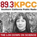 KPCC's The Loh Down on Science Podcast