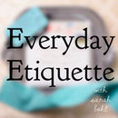 Everyday Etiquette Podcast by Sarah Bohl