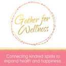 Gather For Wellness Podcast