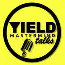 YIELD Mastermind Talks Podcast