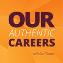 Our Authentic Careers Podcast by Gur Tsabar