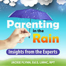 Parenting in the Rain Podcast by Jackie Flynn