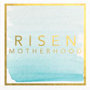 Risen Motherhood Podcast by Emily Jensen