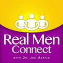 Real Men Connect Podcast by Joe Martin
