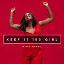 Keep It 100 Girl! Podcast by Nina Babel