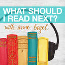 What Should I Read Next Podcast by Anne Bogel
