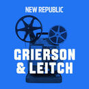 Grierson & Leitch: New Republic Film Critics Podcast by Tim Grierson