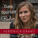 Date Yourself Radio Podcast by Veronica Grant