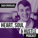Heart, Soul & Hustle Podcast by Zach Spuckler