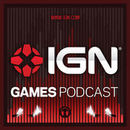IGN Games Podcast