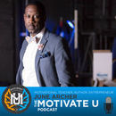 Motivate U Podcast by June Archer