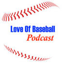 Love of Baseball Podcast by Colin Gunderson