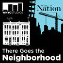 WNYC's There Goes the Neighborhood Podcast