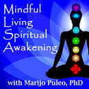 Mindful Living Spiritual Awakening Podcast by Marijo Puleo