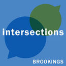 Intersections: A Brookings Institution Podcast by Adrianna Pita