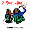 2 Dope Queens Podcast by Phoebe Robinson