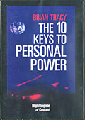 The 10 Keys to Personal Power by Brian Tracy