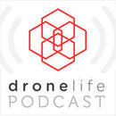 Drone Life Podcast by Joe Papa
