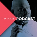 T.D. Jakes Podcast by T.D. Jakes