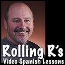 Rolling R's: Free Spanish Lesson Video Podcast by Larry Keim