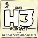 The H3 Podcast by Ethan Klein