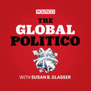 The Global Politico Podcast by Susan Glasser