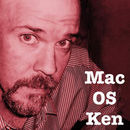 Mac OS Ken Podcast by Ken Ray